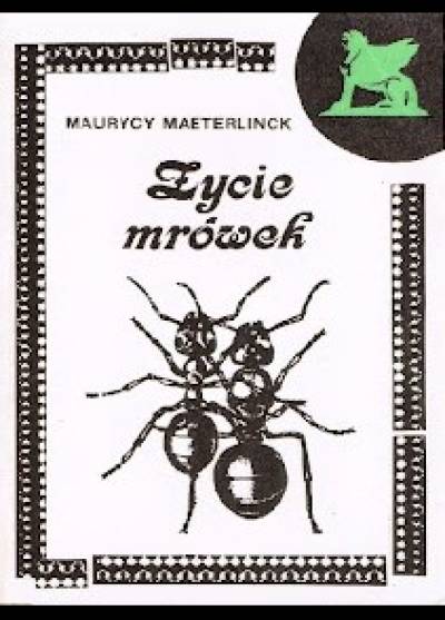 Maurycy Maeterlinck - Życie mrówek