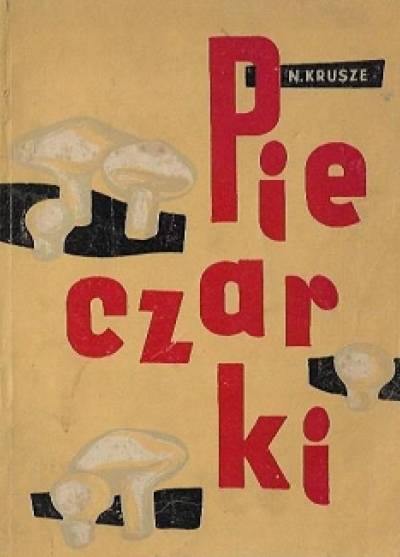 Nora Krusze - Pieczarki