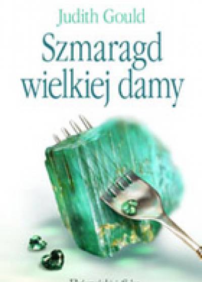 Judith Gould - Szmaragd wielkiej damy