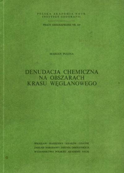 Marian Pulina - Denudacja chemiczna na obszarach krasu węglanowego