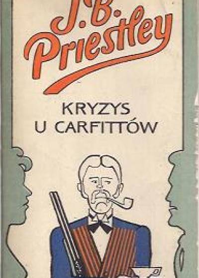 J.B. Priestley - Kryzys u Carfittów