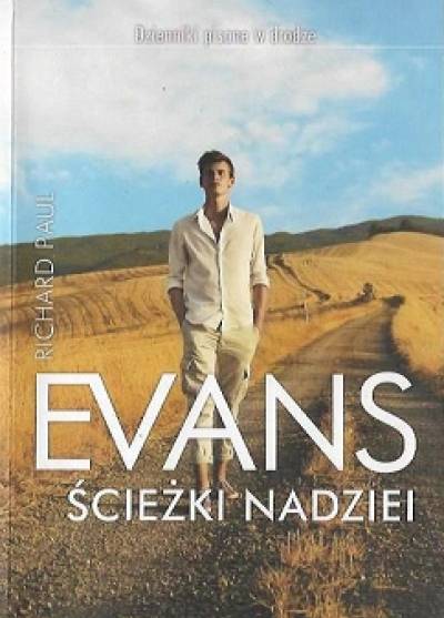 Richard Paul Evans - Ścieżki nadziei. Dzienniki pisane w drodze