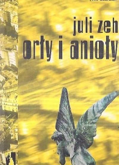 Juli Zeh - Orły i anioły