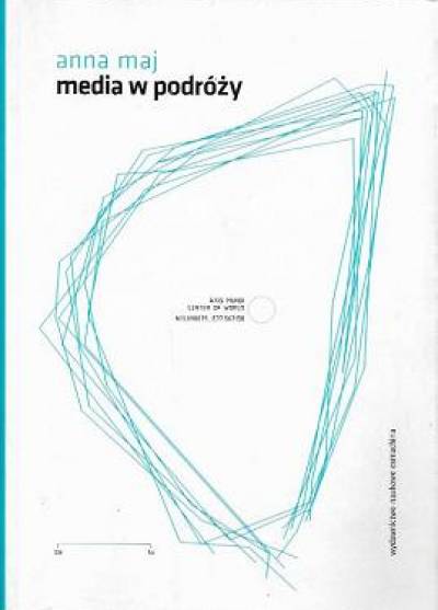 Anna Maj - Media w podróży