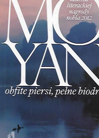 Mo Yan - Obfite piersi, pełne biodra