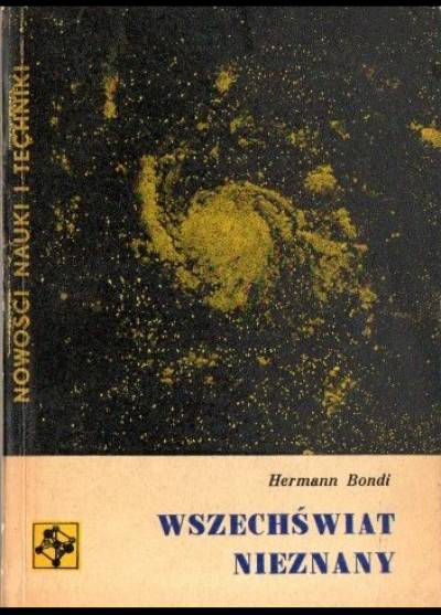 Hermann Bondi - Wszechświat nieznany