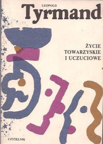 Leopold Tyrmand - Życie towarzyskie i uczuciowe