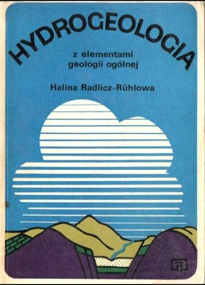 H. Radlicz-Ruhlowa - Hydrogeologia z elementami geologii ogólnej