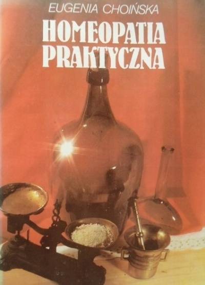 Eugenia Choińska - Homeopatia praktyczna