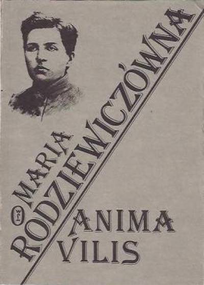 Maria Rodziewiczówna - Anima vilis