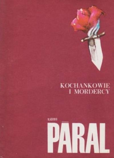 Vladimir Paral - Kochankowie i mordercy