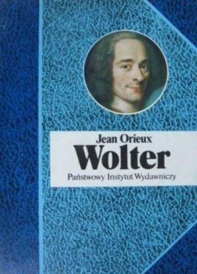 Jean Orieux - Wolter czyli królewskość ducha