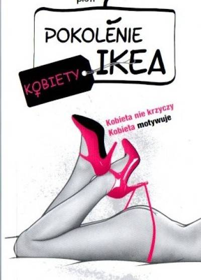 Piotr C. - Pokolenie Ikea. Kobiety