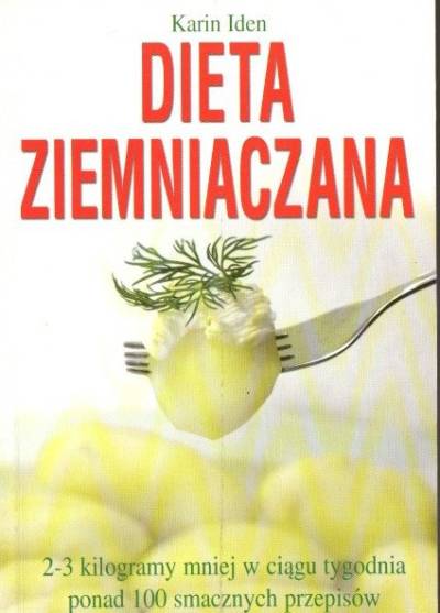 Karin Iden - Dieta ziemniaczana