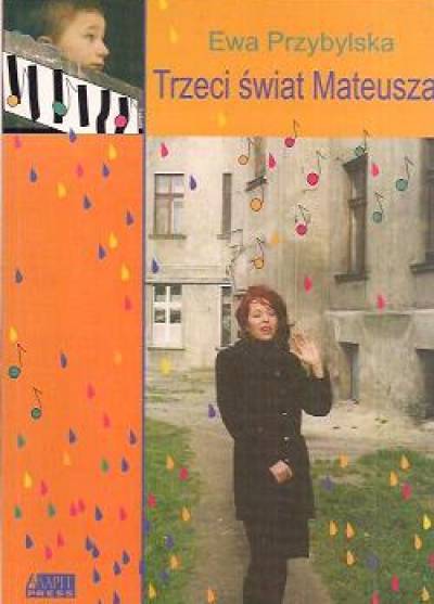 Ewa Przybylska - Trzeci świat Mateusza