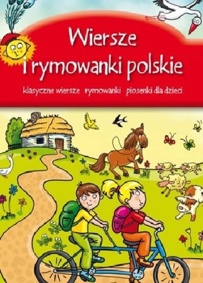 Wiersze i rymowanki polskie. Klasyczne wiersze, rymowanki, piosenki dla dzieci