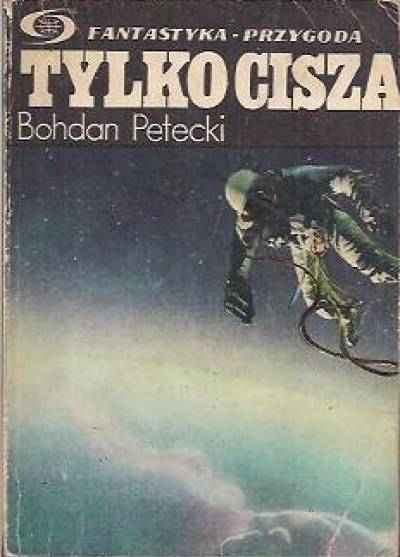 Bohdan Petecki - Tylko cisza