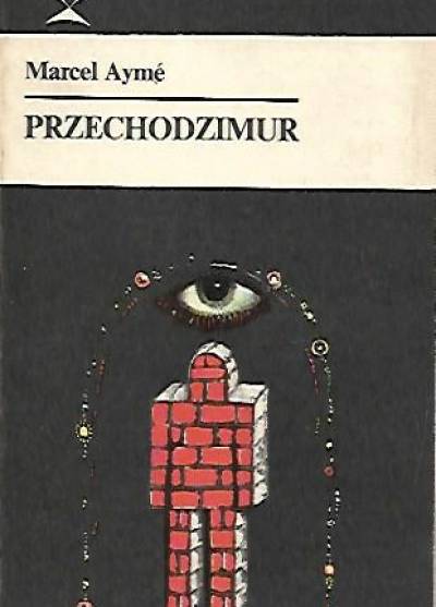 Marcel Ayme - Przechodzimur