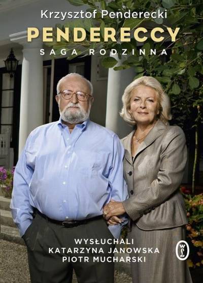 Krzysztof Penderecki, K. Janowska, P. Mucharski - Pendereccy. Saga rodzinna