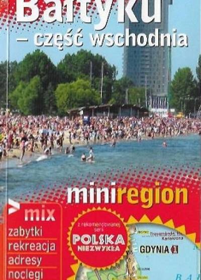 Pobrzeże Bałtyku - część wschodnia. Przewodnik plus atlas