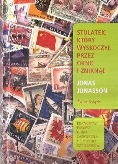 Jonas Jonasson - Stulatek, który wyskoczył przez okno i zniknął