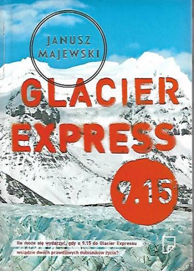 Janusz Majewski - Glacier Express 9.15