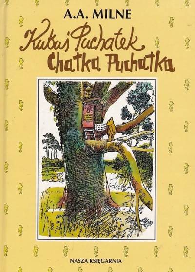 A.A. Milne - Kubuś Puchatek / Chatka Puchatka