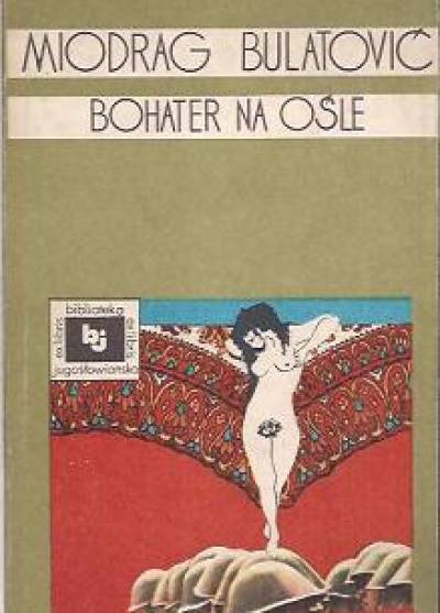 Miodrag Bulatović - Bohater na ośle