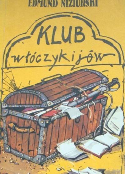 Edmund Niziurski - Klub Włóczykijów czyli trzynaście przygód stryja Dionizego