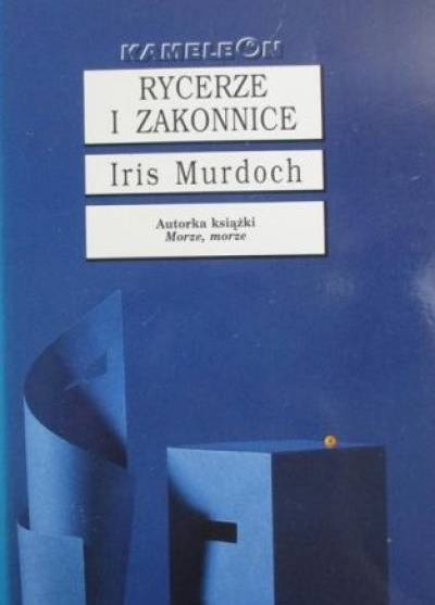 Iris Murdoch - Rycerze i zakonnice (kpl. t. I-II)