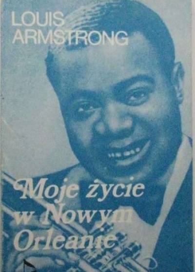 Louis Armstrong - Moje życie w Nowym Orleanie