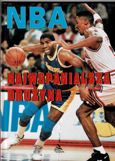 NBA. Najwspanialsza drużyna [album]