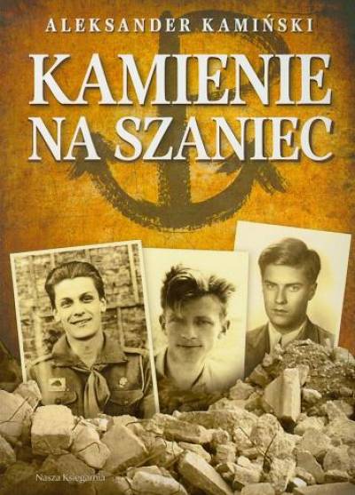 Aleksander Kamiński - Kamienie na szaniec