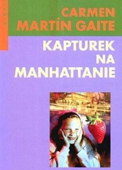 Carmen Martin Gaite - Kapturek na Manhattanie