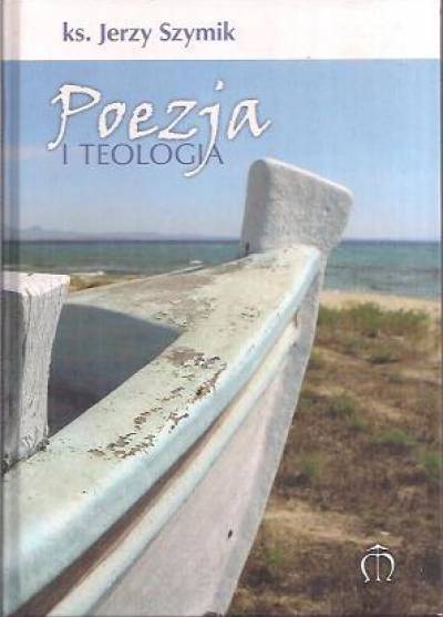 ks. Jerzy Szymik - Poezja i teologia