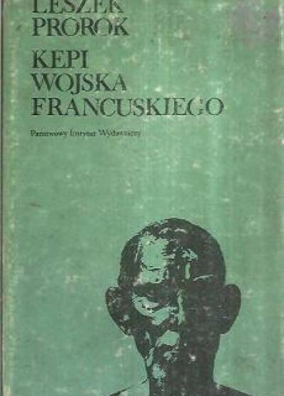 Leszek Prorok - Kepi wojska francuskiego