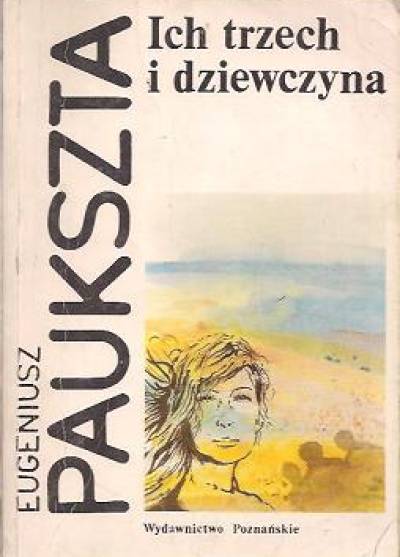 Eugeniusz Paukszta - Ich trzech i dziewczyna