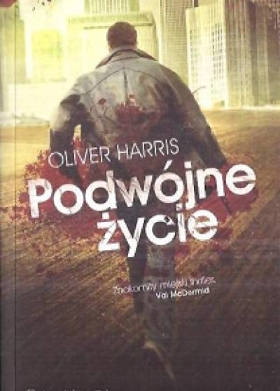 Oliver Harris - Podwójne życie