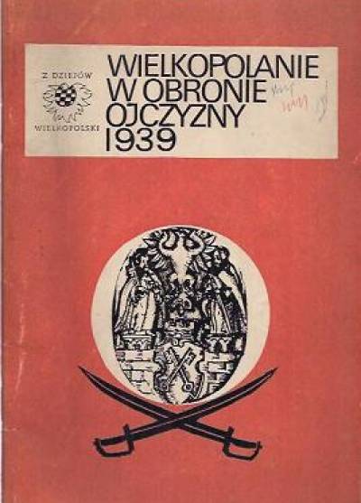 Bauer, Krzywania, Polak - Wielkopolanie w obronie ojczyzny 1939