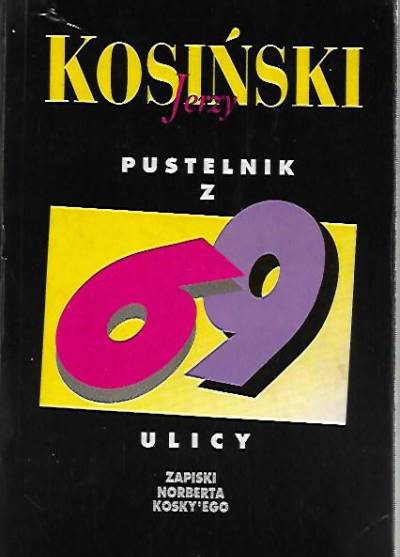 Jerzy Kosiński - Pustelnik z 69 Ulicy