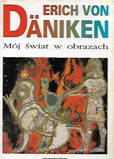 Erich von Daniken - Mój świat w obrazach