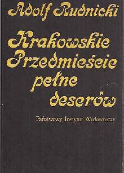 Adolf Rudnicki - Krakowskie przedmieście pełne deserów