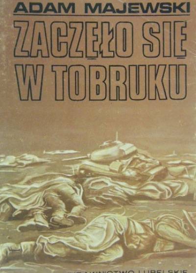 Adam Majewski - Zaczęło się w Tobruku