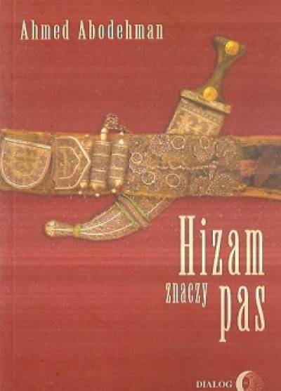 Ahmed Abodehman - Hizam znaczy pas