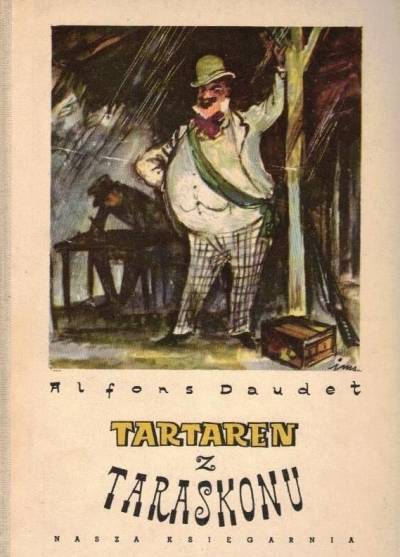 Alfons Daudet - Tartaren z Taraskonu (Tartaren z Taraskonu - Tartaren w Alpach - Port-Taraskon)