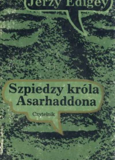 Jerzy Edigey - Szpiedzy króla Asarhaddona