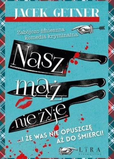 Jacek Getner - Nasz mąż nie żyje