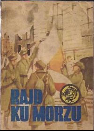 Kazimierz Przytocki - Rajd ku morzu [żółty tygrys]