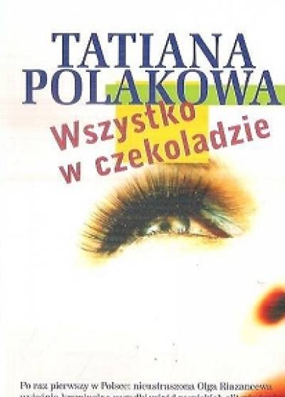 Tatiana Polakowa - Wszystko w czekoladzie