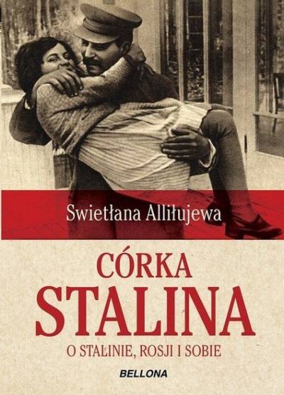 Swietłana Alliłujewa - Córka Stalina - o Stalinie, Rosji i o sobie